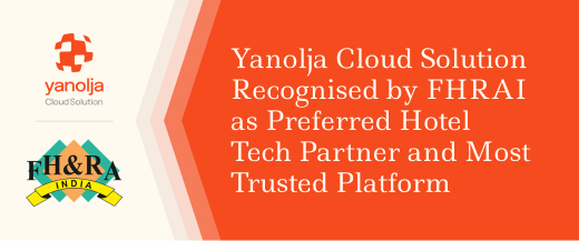 Yanolja Cloud Solution Recognised by FHRAI as Preferred Hotel Tech Partner and Most Trusted Platform